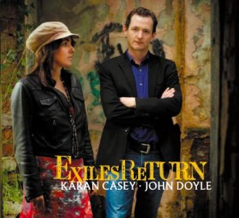 Karan Casey & John Doyle "Exiles Return" - Click Image to Close
